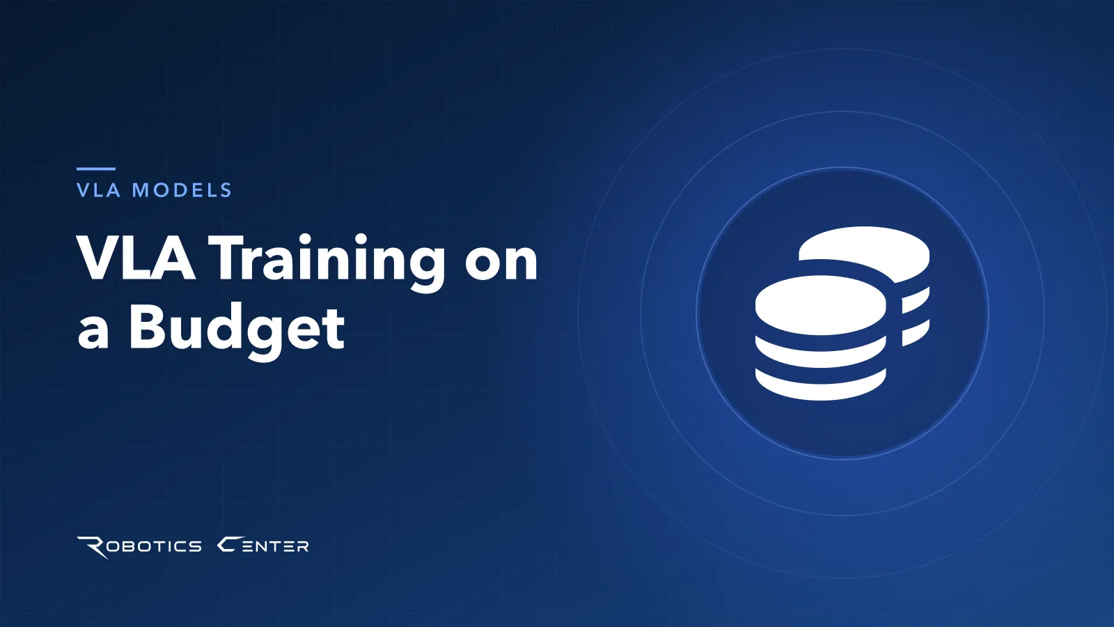 VLA Training on a Budget — Robotics Center blog